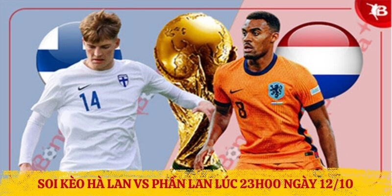 Soi kèo Hà Lan vs Phần Lan