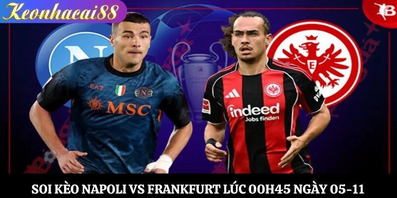Soi kèo Napoli vs Frankfurt