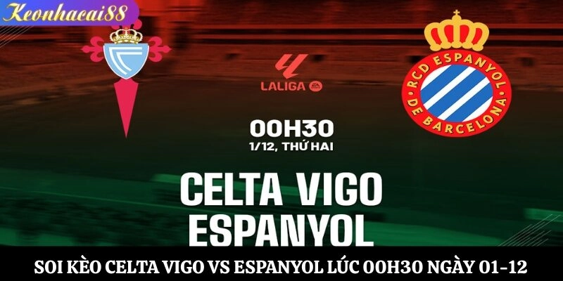 Soi kèo Celta Vigo vs Espanyol