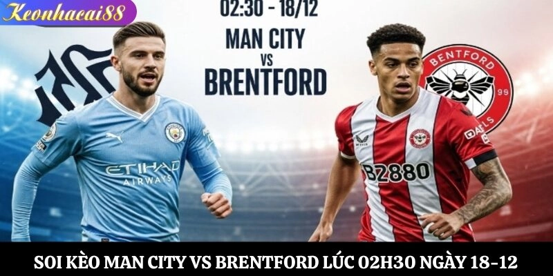 Soi kèo Man City vs Brentford