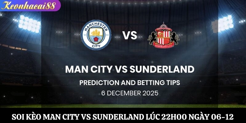 Soi kèo Man City vs Sunderland