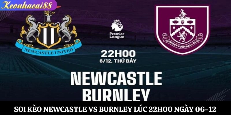 Soi kèo Newcastle vs Burnley