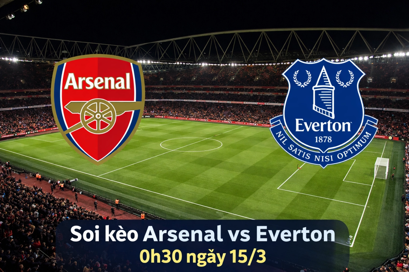 Soi kèo Arsenal vs Everton 0h30 ngày 15/3: Pháo thủ xây chắc ngôi đầu