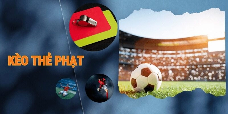 Kèo thẻ phạt là gì? Lý do nên bet thủ đầu tư